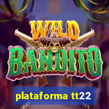 plataforma tt22